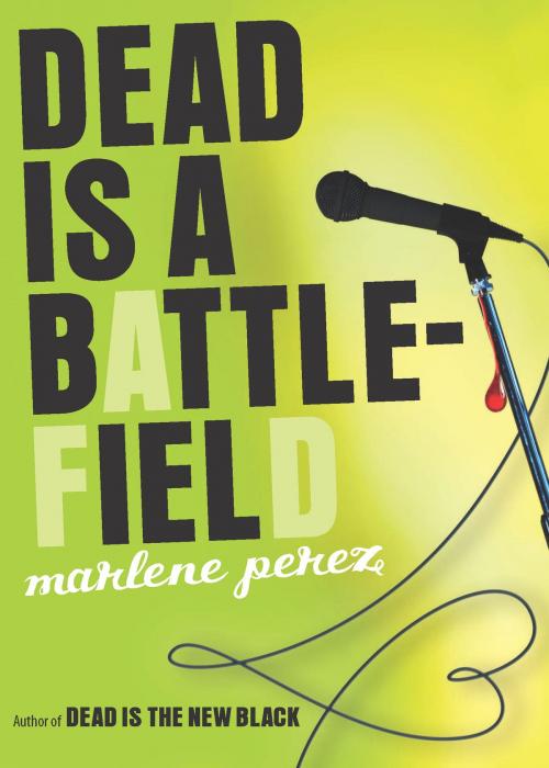Cover of the book Dead Is a Battlefield by Marlene Perez, HMH Books