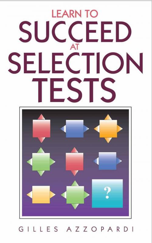 Cover of the book Learn to Succeed at Selection Tests by Gilles Azzopardi, Foulsham Publishing