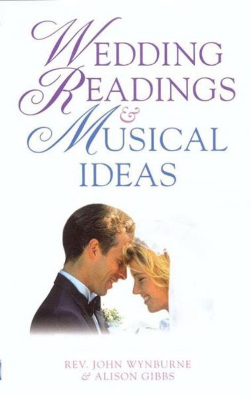 Cover of the book Wedding Readings and Musical Ideas by Rev. John Wynburne & Alison Gibbs, Foulsham Publishing