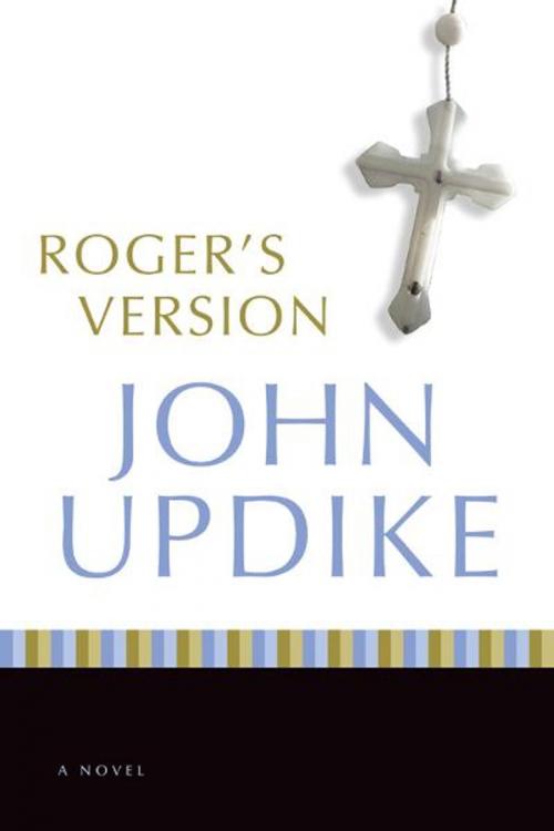 Cover of the book Roger's Version by John Updike, Random House Publishing Group