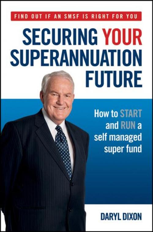 Cover of the book Securing Your Superannuation Future by Daryl Dixon, Wiley