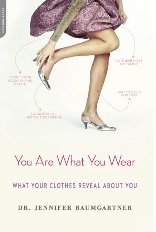 Cover of the book You Are What You Wear by Jennifer Baumgartner, Hachette Books