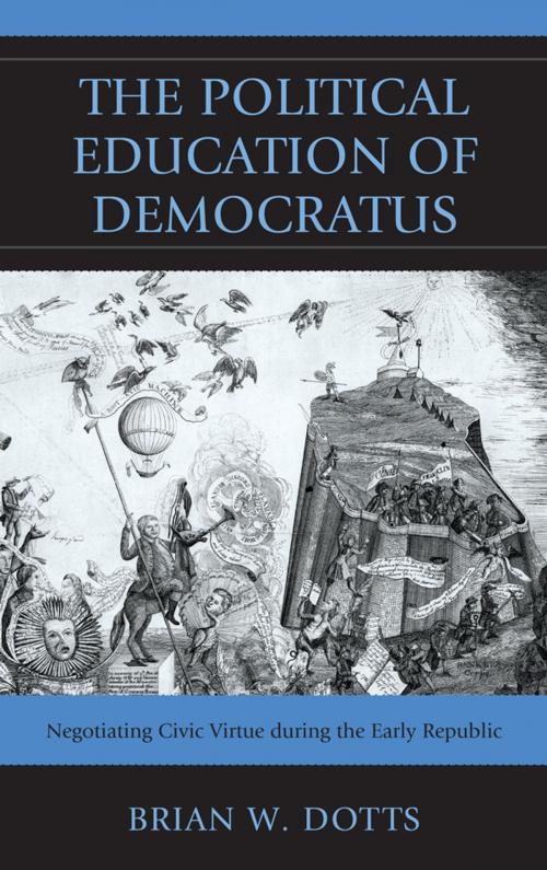 Cover of the book The Political Education of Democratus by Brian W. Dotts, Lexington Books