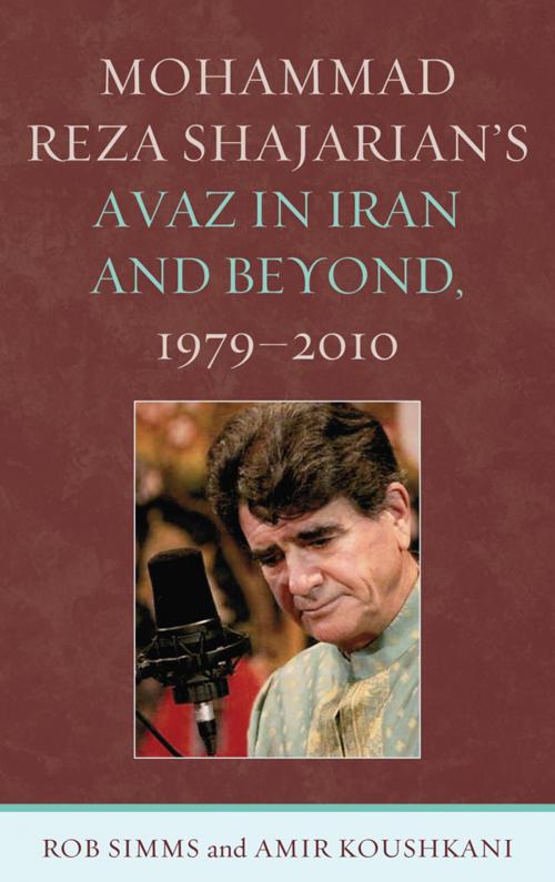 Cover of the book Mohammad Reza Shajarian's Avaz in Iran and Beyond, 1979–2010 by Rob Simms, Amir Koushkani, Lexington Books