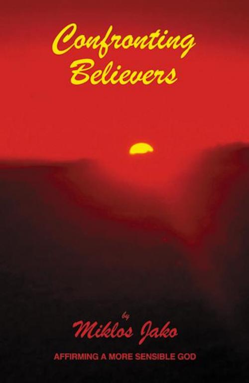 Cover of the book Confronting Believers by Miklos Jako, Infinity Publishing