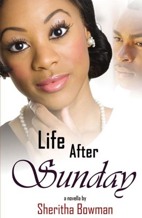 Cover of the book Life After Sunday by Sheritha Bowman, Infinity Publishing
