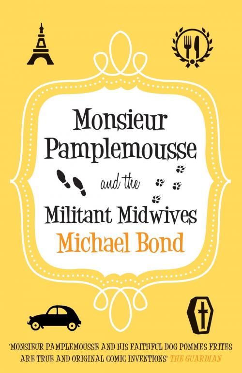 Cover of the book Monsieur Pamplemousse and the Militant Midwives by Michael Bond, Allison & Busby