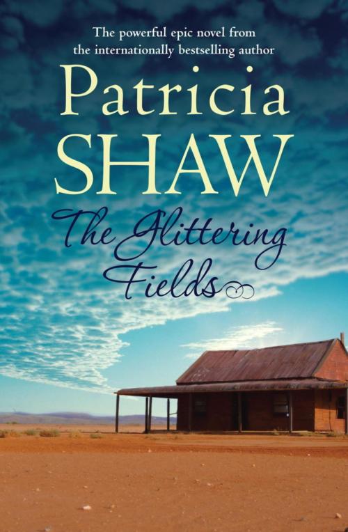 Cover of the book The Glittering Fields by Patricia Shaw, Headline
