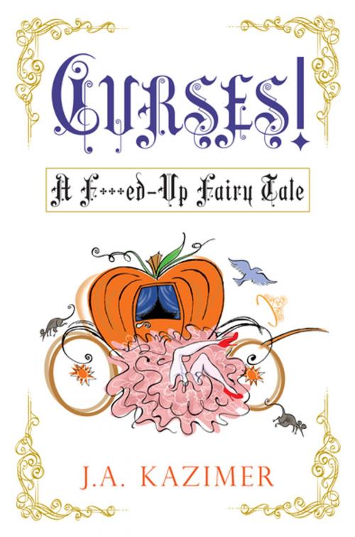 Cover of the book Curses! by J.A. Kazimer, Kensington Books
