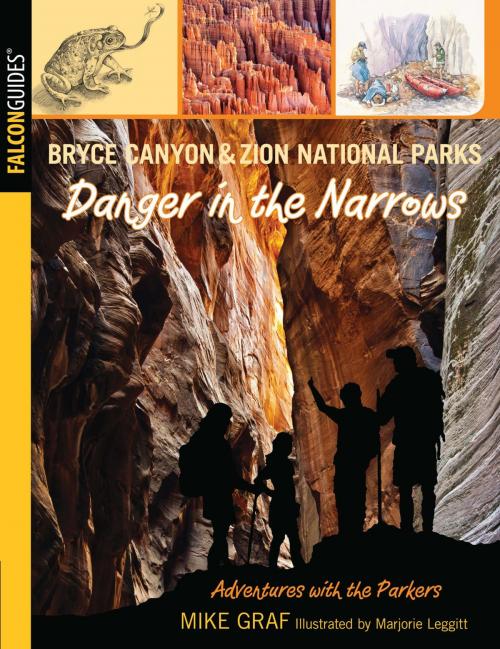Cover of the book Bryce Canyon and Zion National Parks: Danger in the Narrows by Mike Graf, Falcon Guides