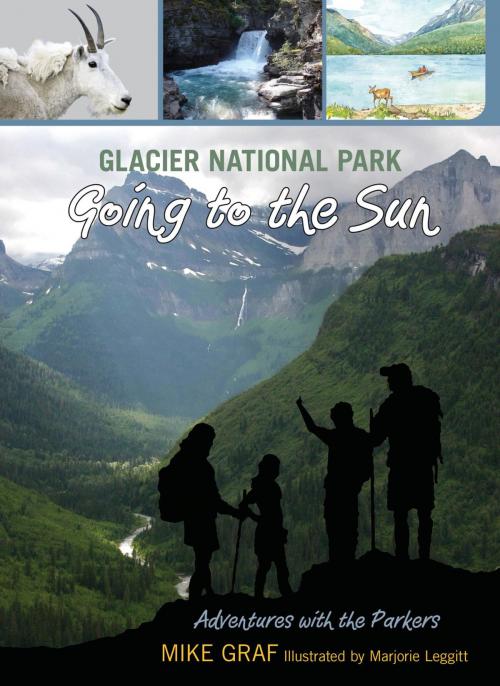 Cover of the book Glacier National Park: Going to the Sun by Mike Graf, Falcon Guides