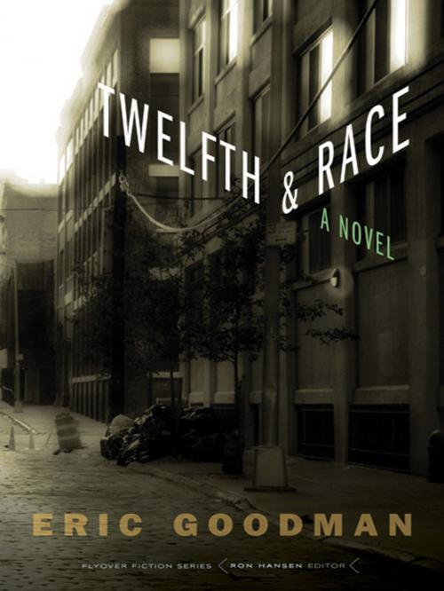 Cover of the book Twelfth and Race by Eric Goodman, UNP - Bison Original