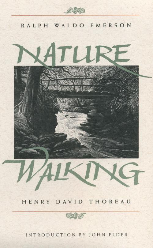 Cover of the book Nature and Walking by Ralph Waldo Emerson, Henry David Thoreau, Beacon Press