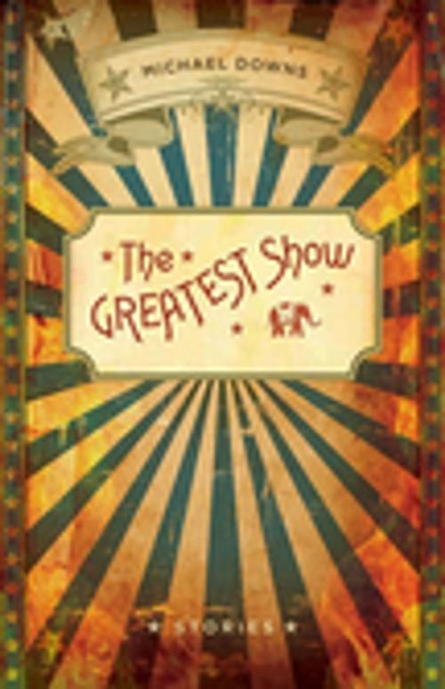Cover of the book The Greatest Show by Michael Downs, LSU Press