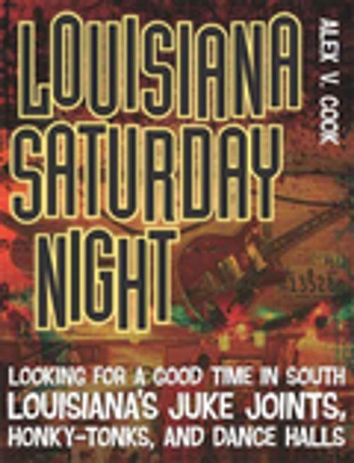 Cover of the book Louisiana Saturday Night by Alex V. Cook, LSU Press