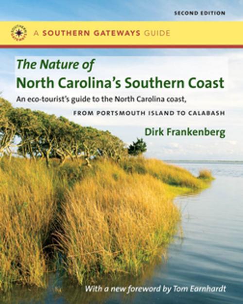 Cover of the book The Nature of North Carolina's Southern Coast by Dirk Frankenberg, The University of North Carolina Press