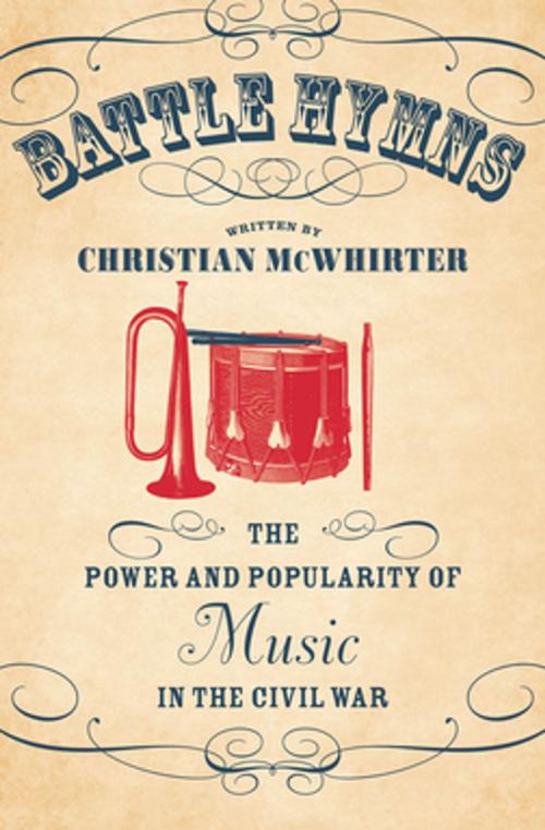 Cover of the book Battle Hymns by Christian McWhirter, The University of North Carolina Press