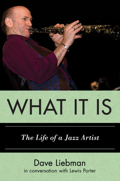 Cover of the book What It Is by Dave Liebman, Scarecrow Press
