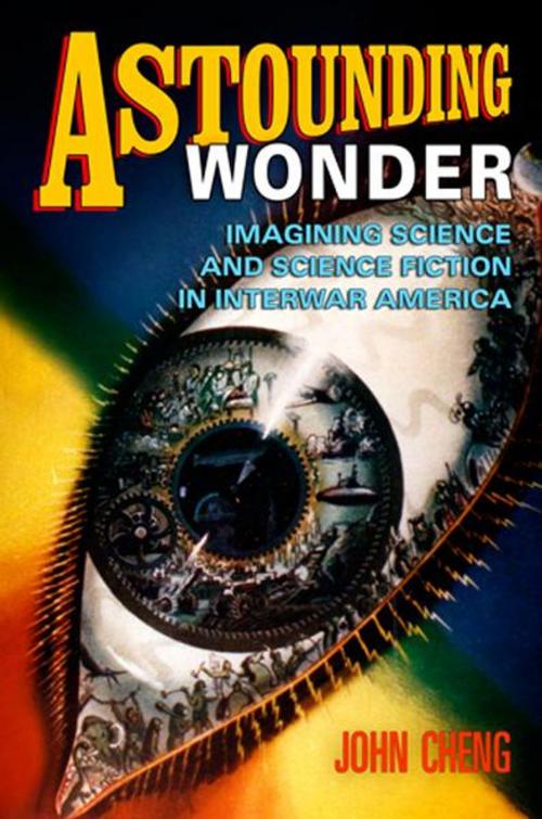 Cover of the book Astounding Wonder by John Cheng, University of Pennsylvania Press, Inc.