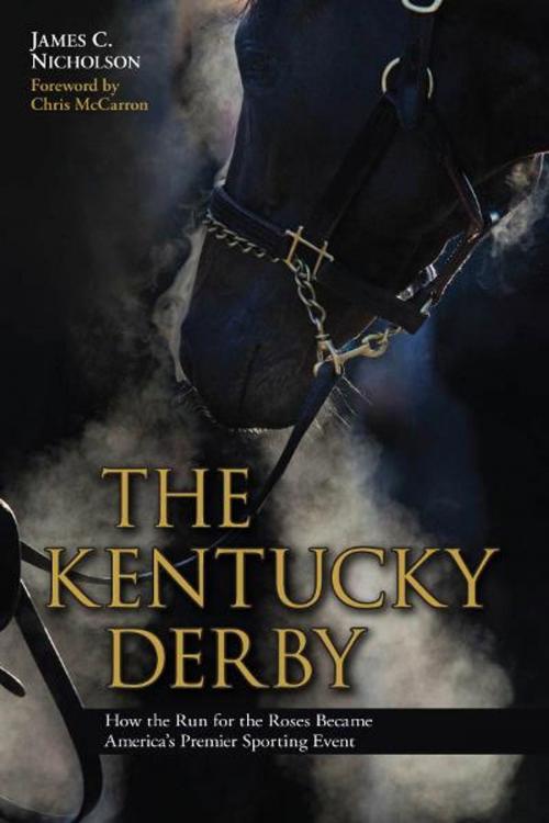 Cover of the book The Kentucky Derby by James C. Nicholson, The University Press of Kentucky