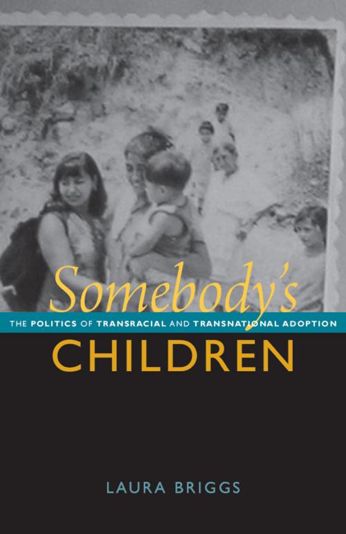 Cover of the book Somebody's Children by Laura Briggs, Duke University Press