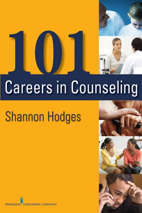 Cover of the book 101 Careers in Counseling by Shannon Hodges, PhD, LMHC, ACS, Springer Publishing Company