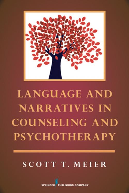 Cover of the book Language and Narratives in Counseling and Psychotherapy by Scott Meier, PhD, Springer Publishing Company