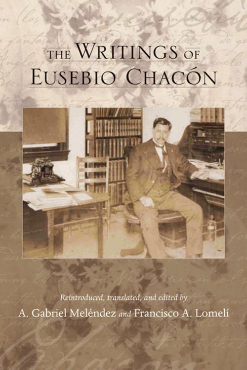Cover of the book The Writings of Eusebio Chacón by Francisco Lomelí, A. Gabriel Meléndez, University of New Mexico Press