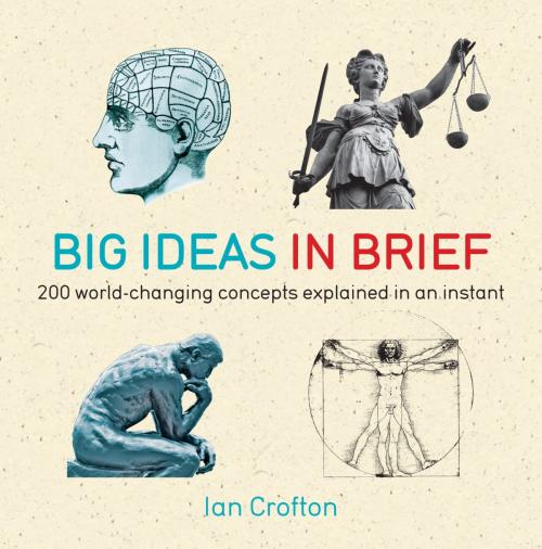 Cover of the book Big Ideas in Brief by Ian Crofton, Quercus Publishing