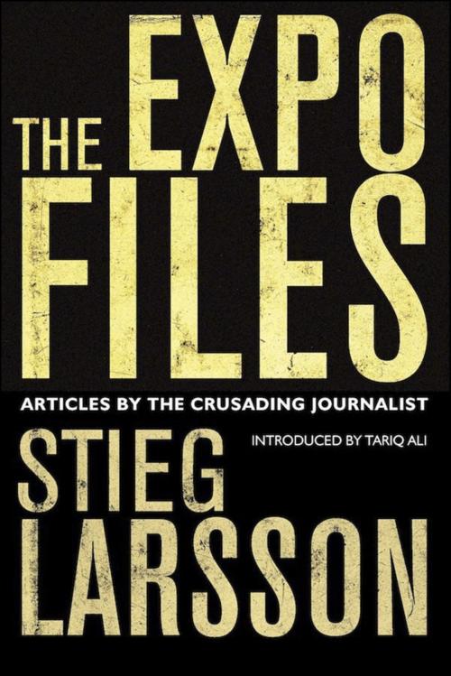 Cover of the book The Expo Files by Stieg Larsson, Quercus Publishing