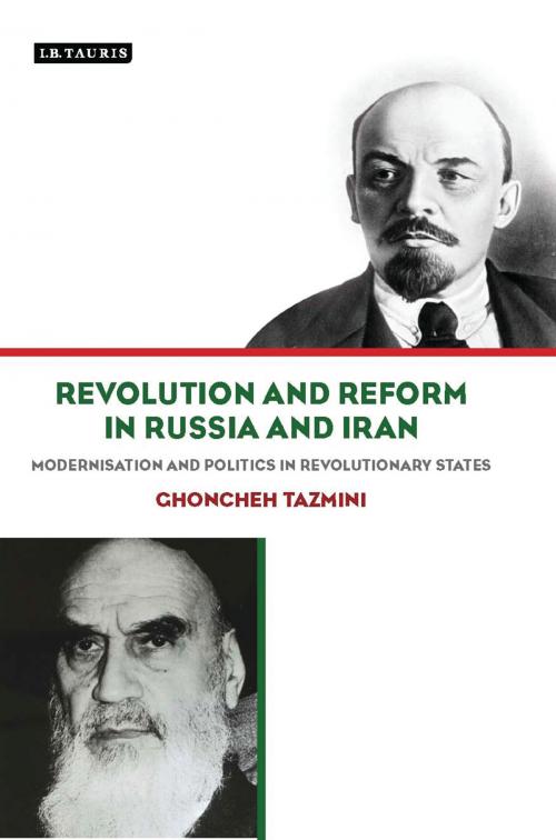 Cover of the book Revolution and Reform in Russia and Iran by Ghoncheh Tazmini, Bloomsbury Publishing