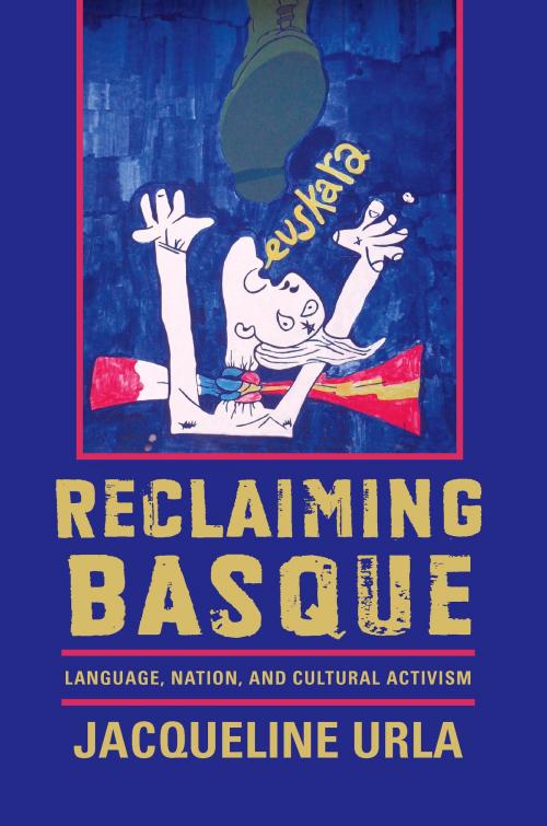 Cover of the book Reclaiming Basque by Jacqueline Urla, University of Nevada Press