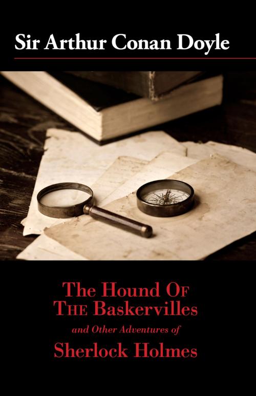 Cover of the book The Hound of the Baskervilles and Other Adventures of Sherlock Holmes by Sir Arthur Conan Doyle, West Margin Press
