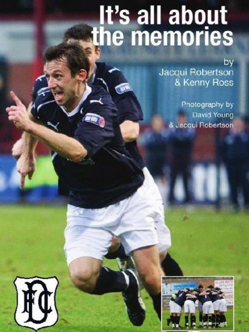 Cover of the book It's All About The Memories by Jacqui Robertson, Kenny Ross, Wholepoint Publications