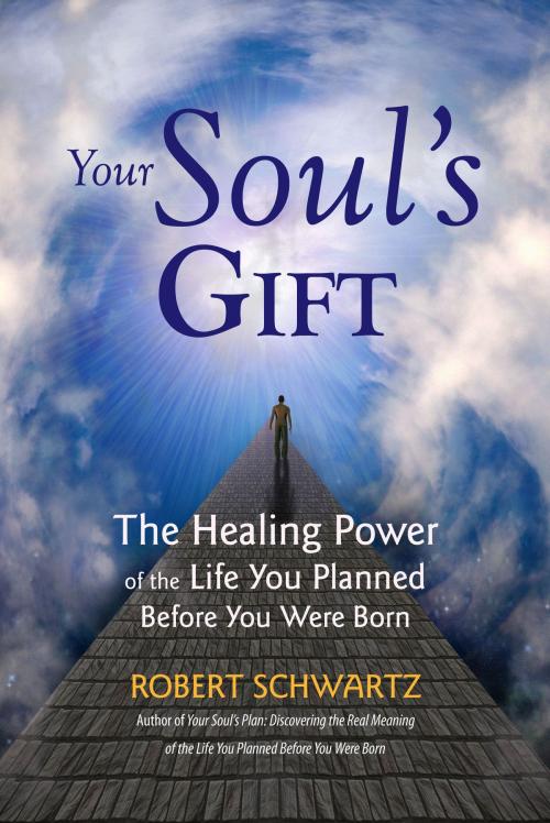 Cover of the book Your Soul's Gift by Robert Schwartz, Whispering Winds Press