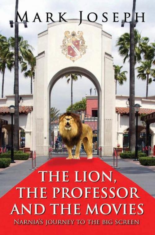 Cover of the book The Lion, The Professor And The Movies: Narnia's Journey To The Big Screen by Joseph, Mark, Midpoint Trade Books