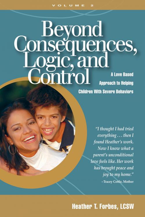 Cover of the book Beyond Consequences, Logic, and Control, Volume 2 by Heather T. Forbes, Beyond Consequences Institute, LLC
