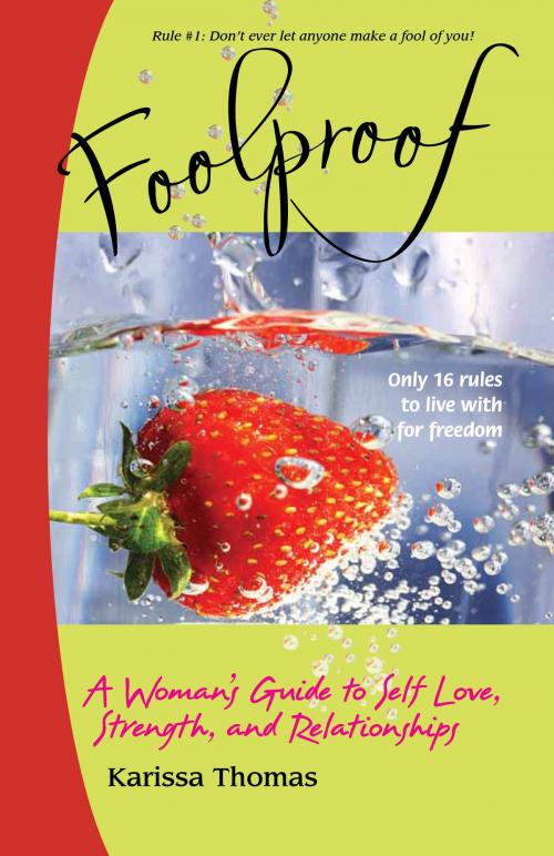 Cover of the book Foolproof: A Woman's Guide to Self Love, Strength, and Relationships by Karissa Thomas, Karissa Thomas
