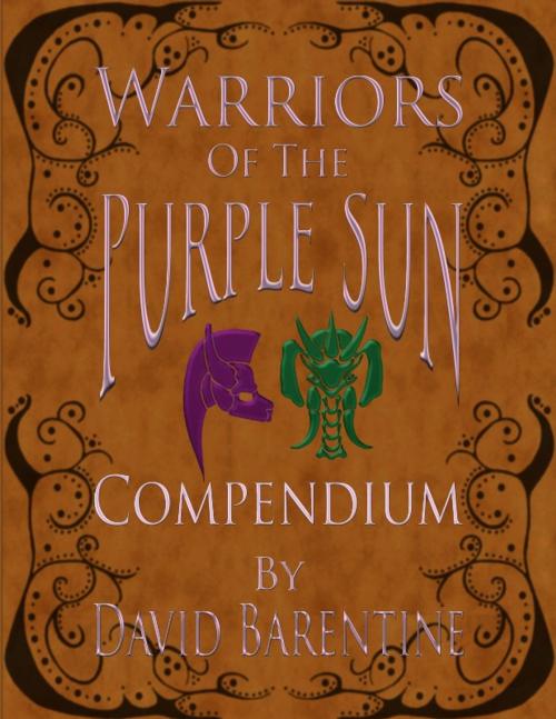 Cover of the book Warriors of the Purple Sun Compendium by David Barentine, David Barentine