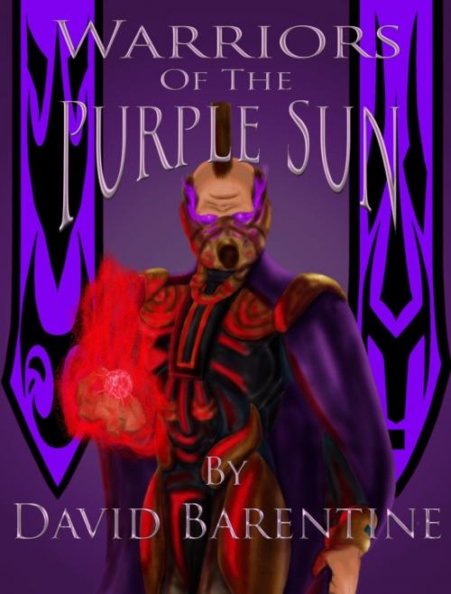 Cover of the book Warriors of the Purple Sun by David Barentine, David Barentine