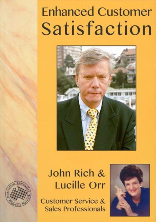 Cover of the book Enhanced Customer Satisfaction by Lucille Orr, John Rich, ONE ZERO SEVEN