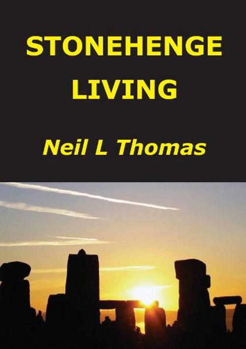 Cover of the book Stonehenge Living by Neil L Thomas, BookPOD