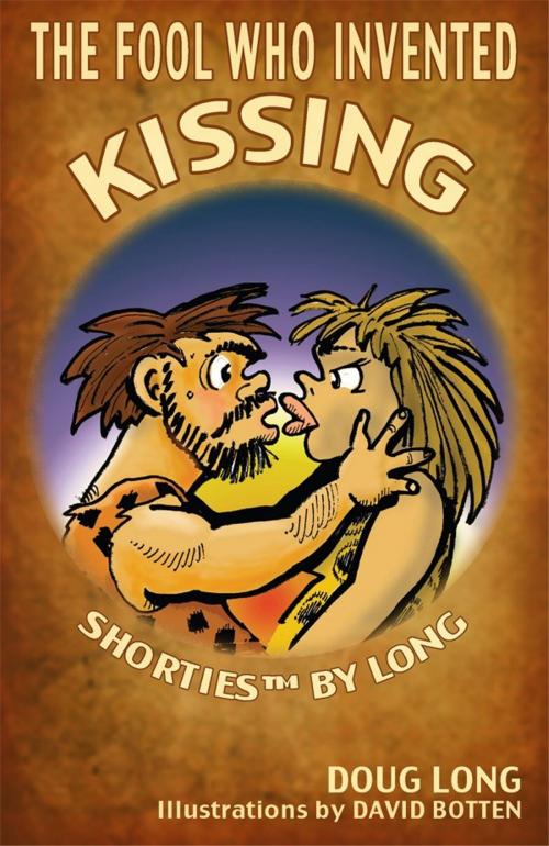 Cover of the book The Fool Who Invented Kissing by Doug Long, FICTIVE PRESS