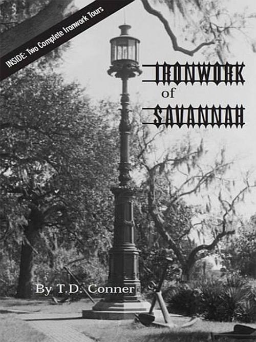 Cover of the book Ironwork of Savannah by T.D. Conner, T.D. Conner