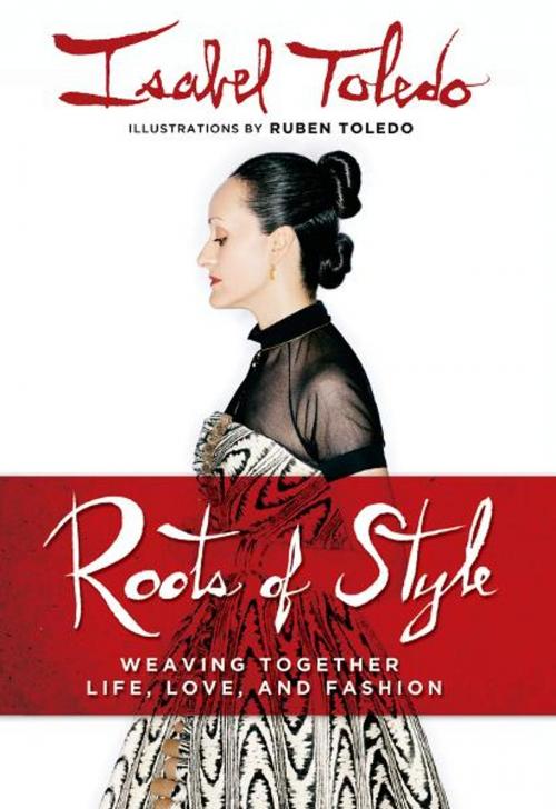 Cover of the book Roots of Style by Isabel Toledo, Penguin Publishing Group