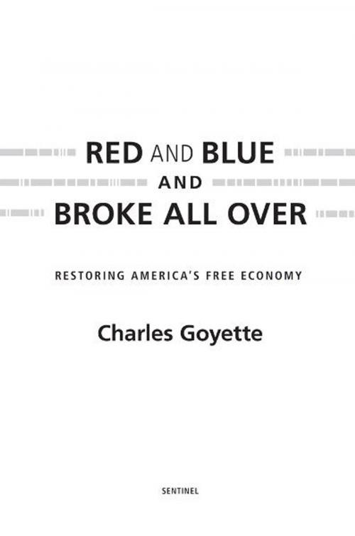Cover of the book Red and Blue and Broke All Over by Charles Goyette, Penguin Publishing Group