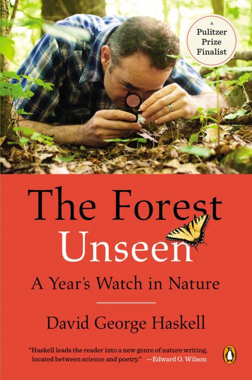 Cover of the book The Forest Unseen by David George Haskell, Penguin Publishing Group