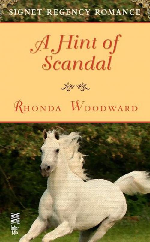 Cover of the book A Hint of Scandal by Rhonda Woodward, Penguin Publishing Group