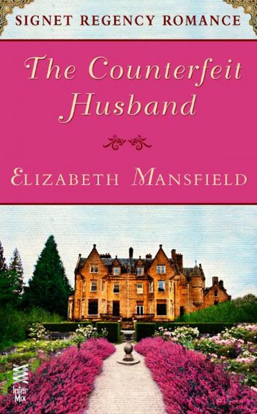 Cover of the book The Counterfeit Husband by Elizabeth Mansfield, Penguin Publishing Group