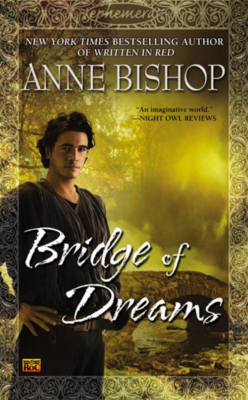 Cover of the book Bridge of Dreams by Anne Bishop, Penguin Publishing Group